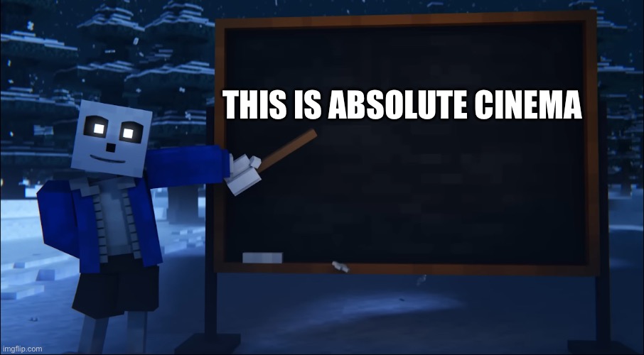 THIS IS ABSOLUTE CINEMA | made w/ Imgflip meme maker