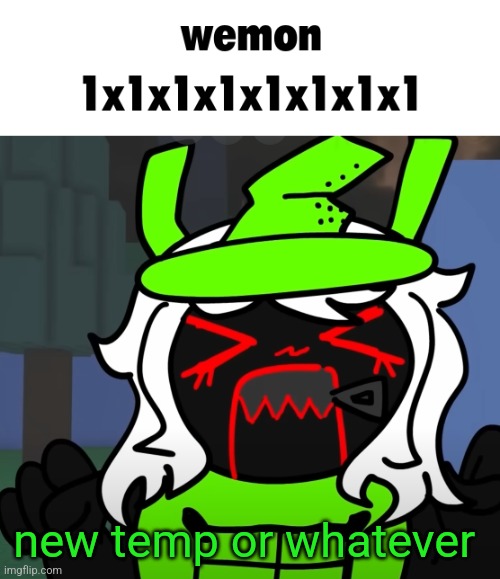 buddy that's not gonna do anyth | new temp or whatever | image tagged in buddy that's not gonna do anyth | made w/ Imgflip meme maker