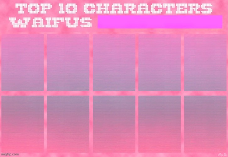 top 10 blank waifus Blank Meme Template
