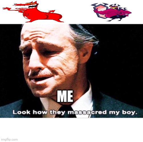 Bruh what happened to my boi red guy! | ME | image tagged in look how they massacred my boy,cartoon network,antonblast | made w/ Imgflip meme maker