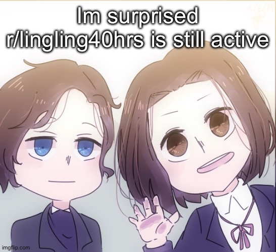 Chopin and Liszt | Im surprised r/lingling40hrs is still active | image tagged in chopin and liszt | made w/ Imgflip meme maker