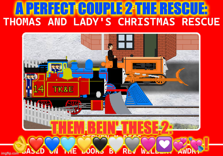Thomas and Lady | A PERFECT COUPLE 2 THE RESCUE:; THEM BEIN' THESE 2: 👌❤️💙🩵💛🖤🤍🩶🩷💟💞💘! | image tagged in thomas and lady | made w/ Imgflip meme maker