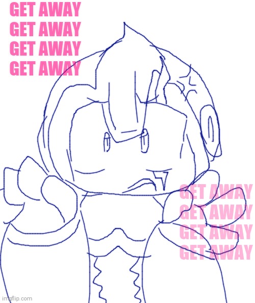 GET AWAY!!! (Ft. Namagem and Twisted!RibbonWoman) | GET AWAY
GET AWAY
GET AWAY
GET AWAY; GET AWAY
GET AWAY
GET AWAY
GET AWAY | image tagged in namagem,megaman fully charged,ribbonwoman,joanna's universe | made w/ Imgflip meme maker