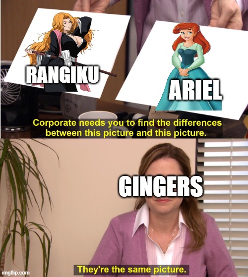 difference between redheads | ARIEL; RANGIKU; GINGERS | image tagged in difference between pictures,ariel,the little mermaid,bleach,anime,redheads | made w/ Imgflip meme maker