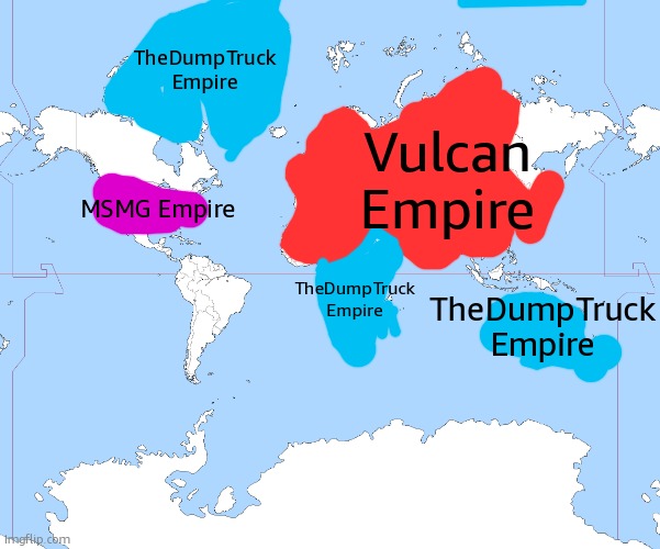 a map of Imgflip | TheDumpTruck Empire; Vulcan Empire; MSMG Empire; TheDumpTruck Empire; TheDumpTruck Empire | image tagged in world map blank | made w/ Imgflip meme maker