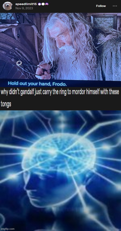 LOTR (lord of the rings) | image tagged in but you didn't have to cut me off,lord of the rings,lotr,my goodness what an idea why didn't i think of that,why didn't you | made w/ Imgflip meme maker