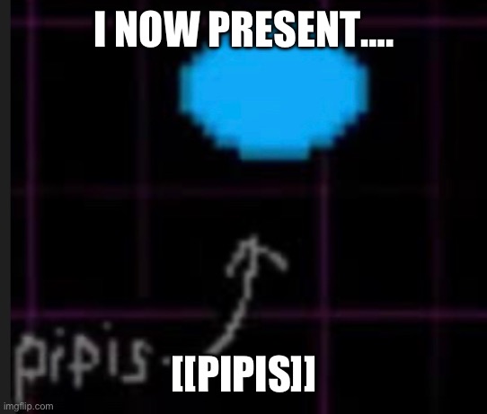Spamton post 5 | I NOW PRESENT…. [[PIPIS]] | image tagged in pipis,anti colonialism tag,kromer,pipis chant intensifies | made w/ Imgflip meme maker