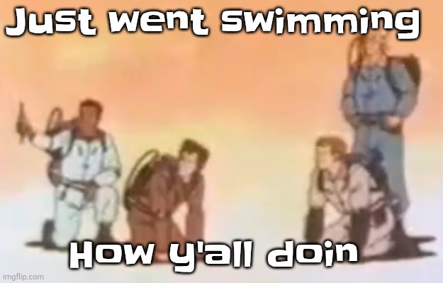 Wyoming population lore | Just went swimming; How y'all doin | image tagged in wyoming population lore | made w/ Imgflip meme maker