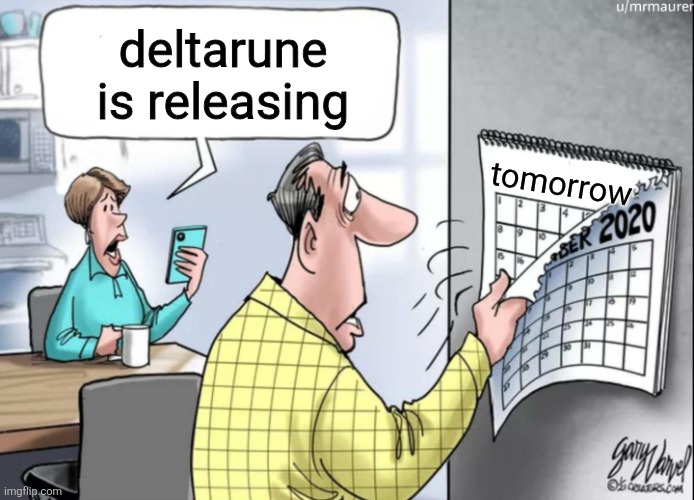 1984 Calendar | deltarune is releasing tomorrow | image tagged in 1984 calendar | made w/ Imgflip meme maker