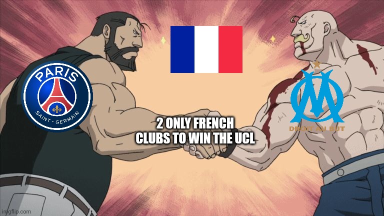 Manly Handshake | 2 ONLY FRENCH CLUBS TO WIN THE UCL | image tagged in manly handshake,france,marseille,psg,champions league,sports | made w/ Imgflip meme maker