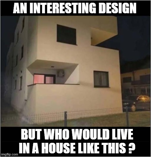 Just Nein ! | AN INTERESTING DESIGN; BUT WHO WOULD LIVE IN A HOUSE LIKE THIS ? | image tagged in house,design,swastika,dark humour | made w/ Imgflip meme maker