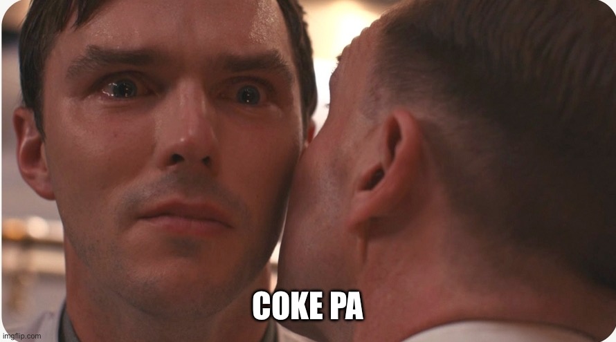 The menu whisper | COKE PA | image tagged in the menu whisper | made w/ Imgflip meme maker