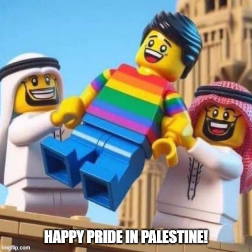 Happy Pride in Palestine! | HAPPY PRIDE IN PALESTINE! | image tagged in pride,palestine,gay pride,terrorist | made w/ Imgflip meme maker