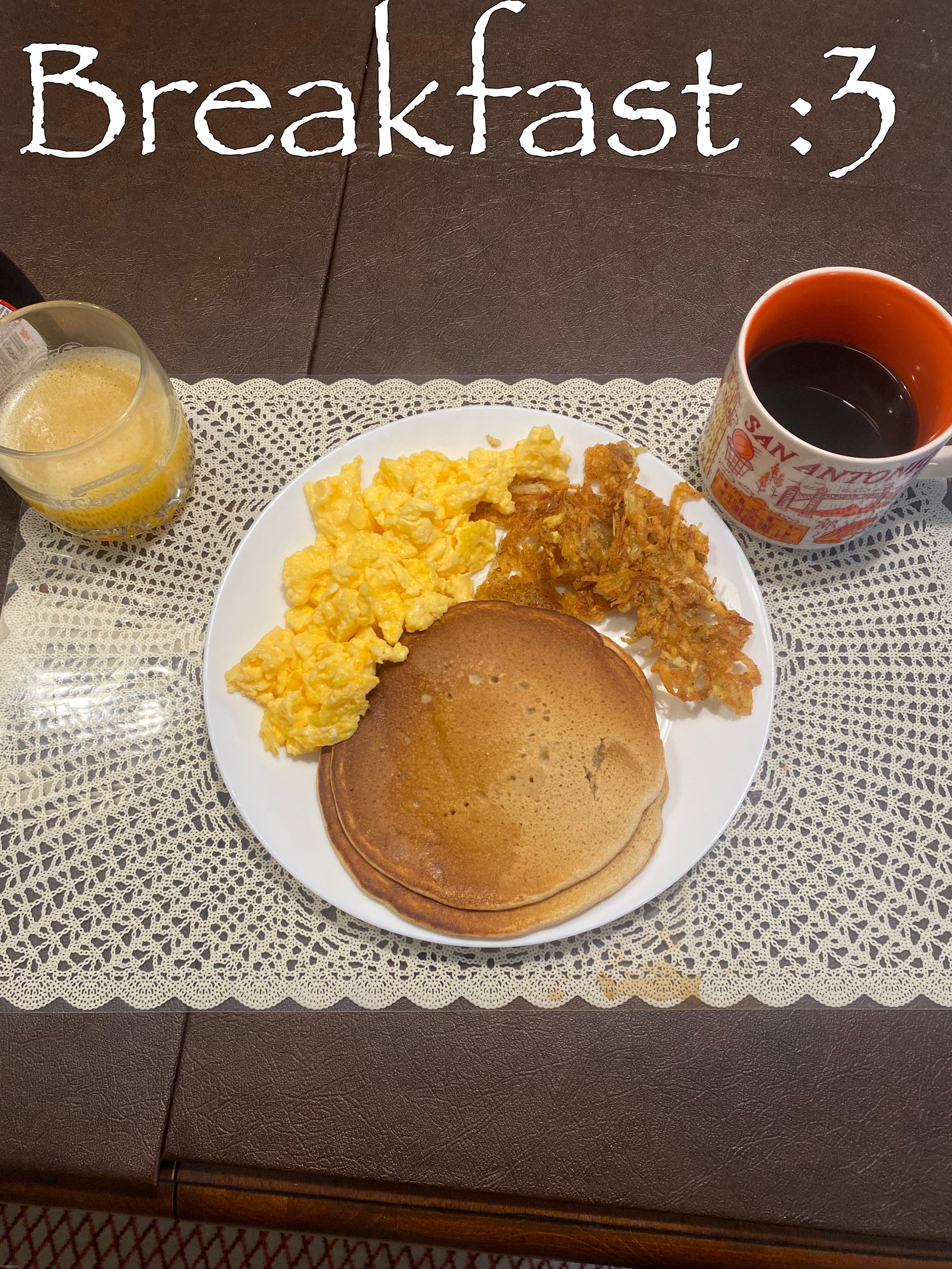 Breakfast :3 | made w/ Imgflip meme maker