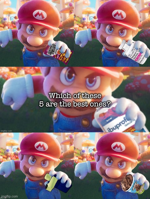 Which of these 5 are the best ones? | made w/ Imgflip meme maker