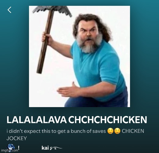 Lava chicken playlist | image tagged in music | made w/ Imgflip meme maker