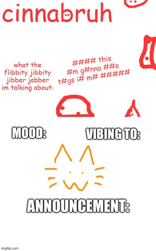 cinnabruh and honored one shared temp or something idk aaaaaaaaa | #### this #m g#nna ##e t#gs i# m# ##### | image tagged in cinnabruh and honored one shared temp or something idk aaaaaaaaa | made w/ Imgflip meme maker