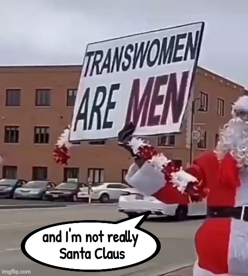 and I'm not really 
Santa Claus | made w/ Imgflip meme maker