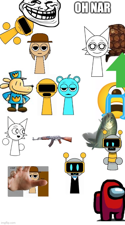The Mess Version One | OH NAR | image tagged in messed up | made w/ Imgflip meme maker