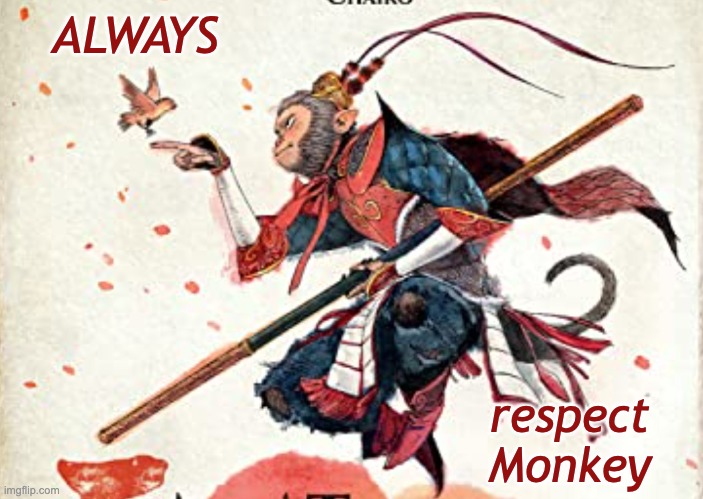 Monkey King | ALWAYS respect
Monkey | image tagged in monkey king,myth,rules | made w/ Imgflip meme maker