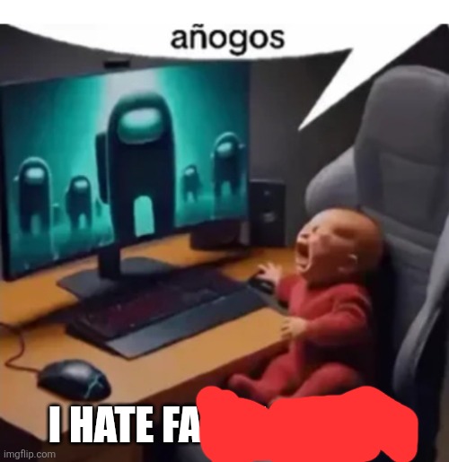 anogos | I HATE FA O'HARE AIR | image tagged in anogos | made w/ Imgflip meme maker