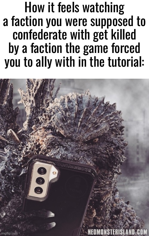 Markus I won’t forget that buddy. You’re lucky I have to go fight the Skaven first. | How it feels watching a faction you were supposed to confederate with get killed by a faction the game forced you to ally with in the tutorial: | made w/ Imgflip meme maker