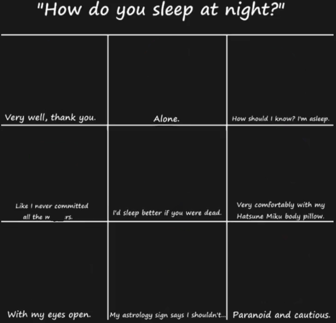 How do you sleep at night? Blank Meme Template