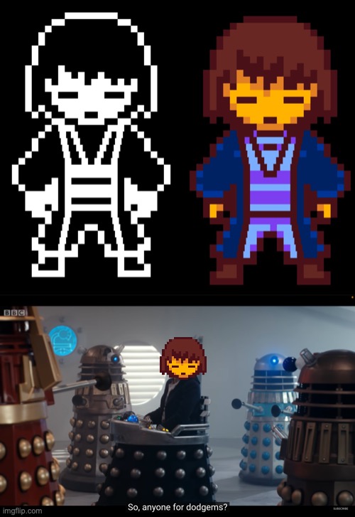 ALLONS-Y! (It’s Frisk as The Doctor!) | image tagged in madman with a box,daleks,to exterminate any colonizers | made w/ Imgflip meme maker