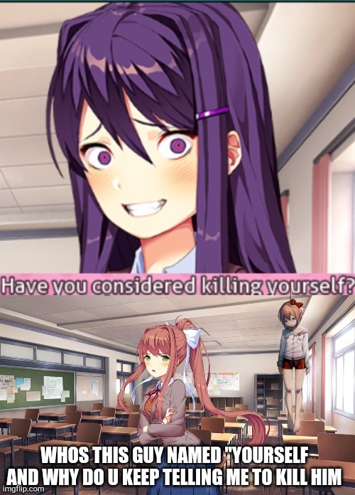 image tagged in memes,doki doki literature club,funny | made w/ Imgflip meme maker