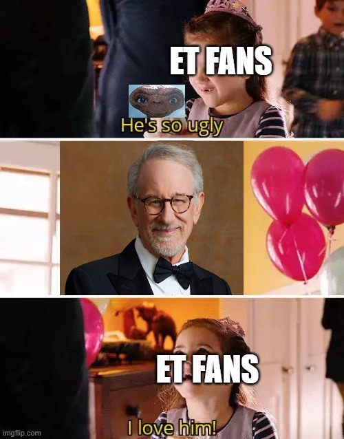 the raisin-man is very endearing, ain't it | ET FANS; ET FANS | image tagged in he's so ugly i love him,et,steven spielberg,ant-man,marvel,lol so funny | made w/ Imgflip meme maker