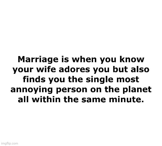 I'm single, but if my parents are any indication... | image tagged in memes,funny,marriage | made w/ Imgflip meme maker