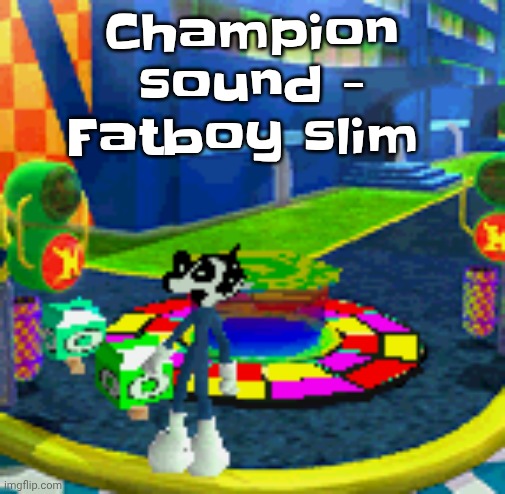 WHOAG | Champion sound - Fatboy slim | image tagged in whoag | made w/ Imgflip meme maker