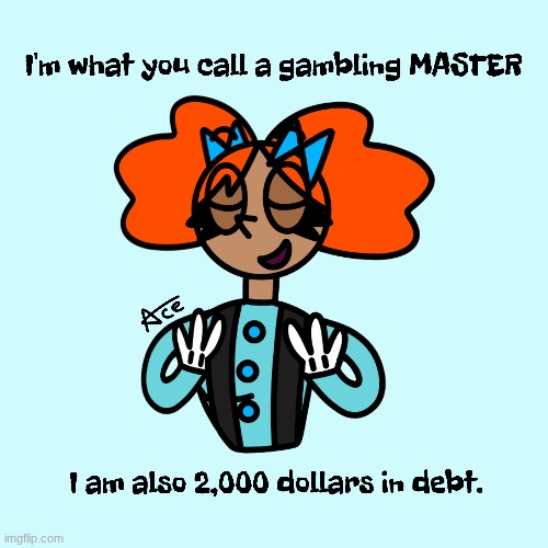 -- Shauna Miller, 1936 | image tagged in ocs,gambling | made w/ Imgflip meme maker