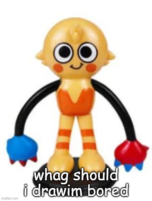 goob | whag should i drawim bored | image tagged in goob | made w/ Imgflip meme maker