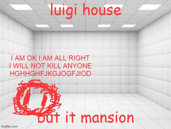 blobie? | luigi house; but it mansion | image tagged in blobie | made w/ Imgflip meme maker