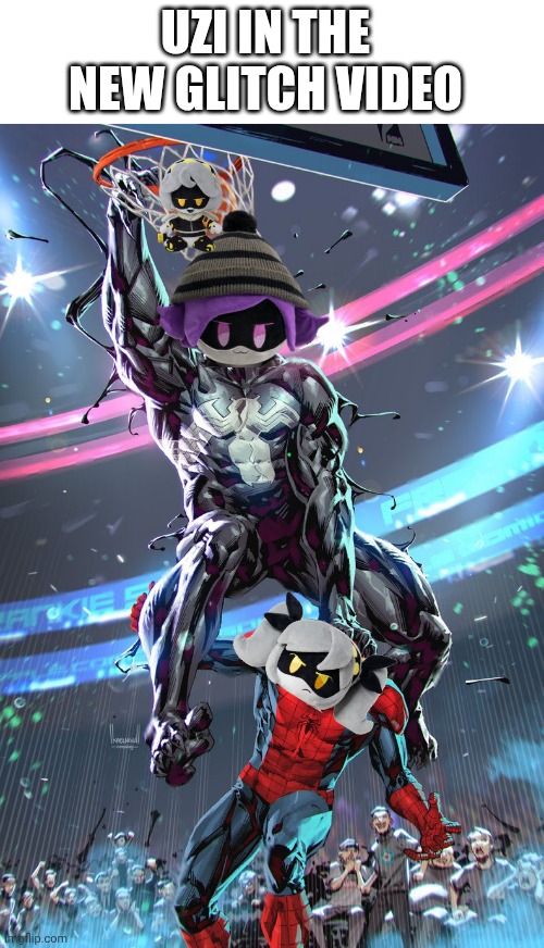 Glitch will not give V a break for no reason | UZI IN THE NEW GLITCH VIDEO | image tagged in venom slam dunk | made w/ Imgflip meme maker