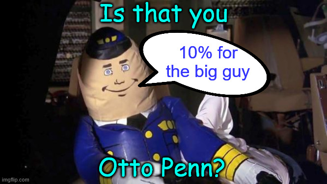 Biden auto pen | Is that you; 10% for the big guy; Otto Penn? | image tagged in biden,auto pen | made w/ Imgflip meme maker