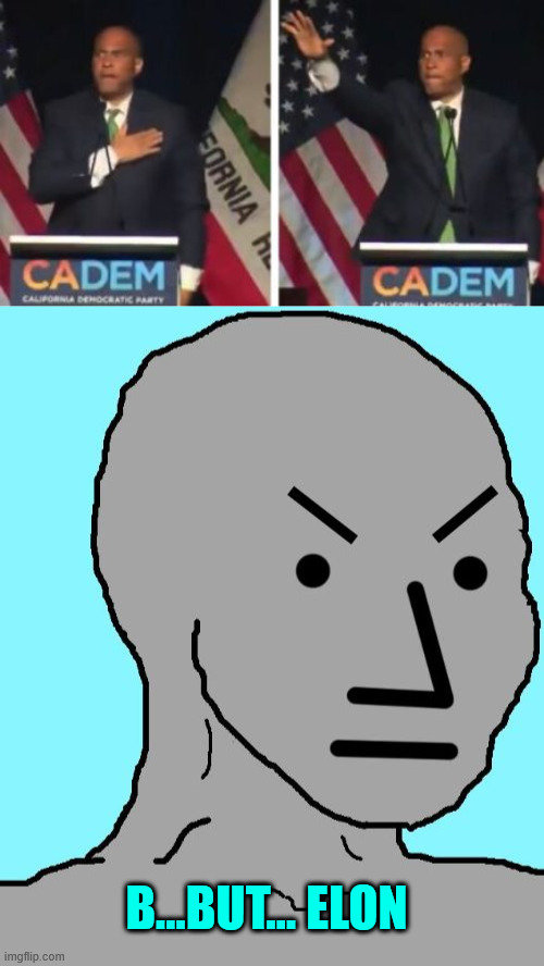 Sparticus is a Nazi | B...BUT... ELON | image tagged in npc meme angry | made w/ Imgflip meme maker