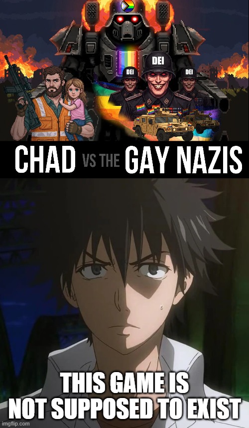 THIS GAME IS NOT SUPPOSED TO EXIST | image tagged in touma,anime,bigotry,homophobia,video games,controversial | made w/ Imgflip meme maker