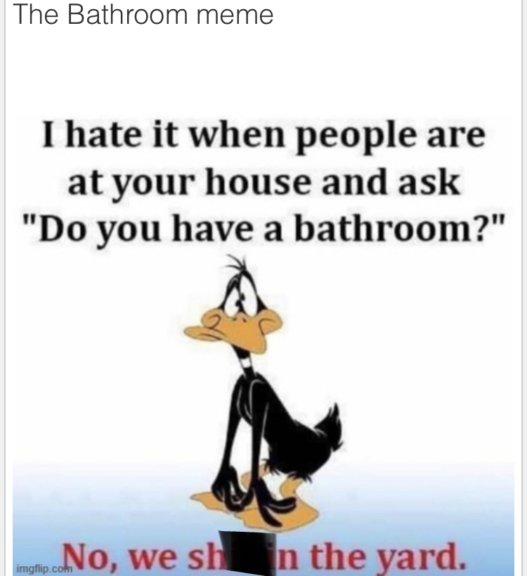 Da Bathroom Meme Blank Meme Template