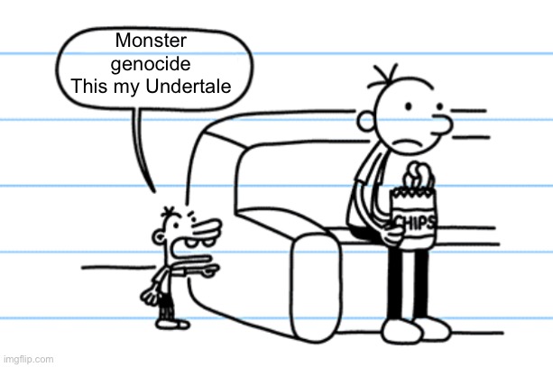 ploopy blank | Monster genocide
This my Undertale | image tagged in ploopy blank | made w/ Imgflip meme maker