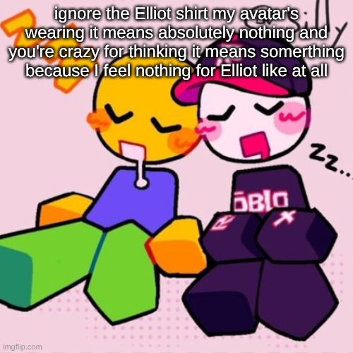 also uhhh, I had a hc that this one unintroduced OC ive had for a while sounds like hollyberry | ignore the Elliot shirt my avatar's wearing it means absolutely nothing and you're crazy for thinking it means somerthing because I feel nothing for Elliot like at all | image tagged in guest noob i think | made w/ Imgflip meme maker