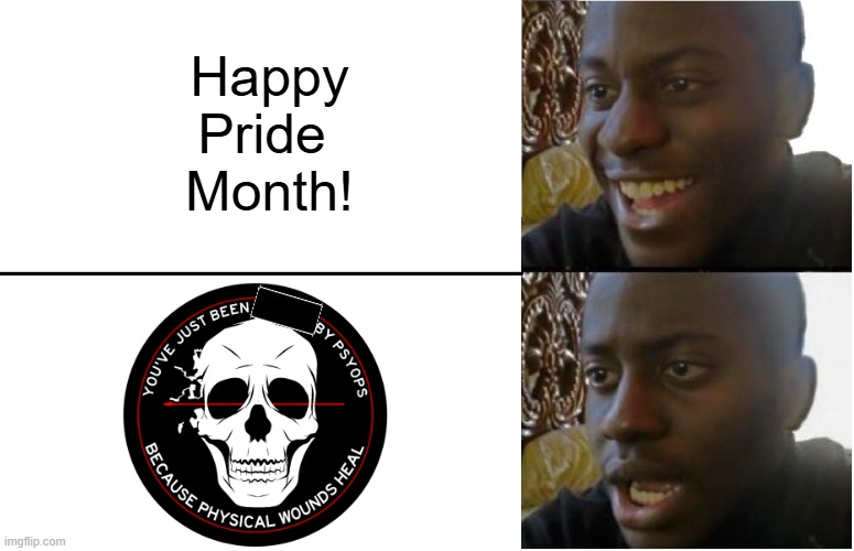 Don't fall for the manipulation of the minds | Happy
Pride 
Month! | image tagged in disappointed black guy,psyops | made w/ Imgflip meme maker