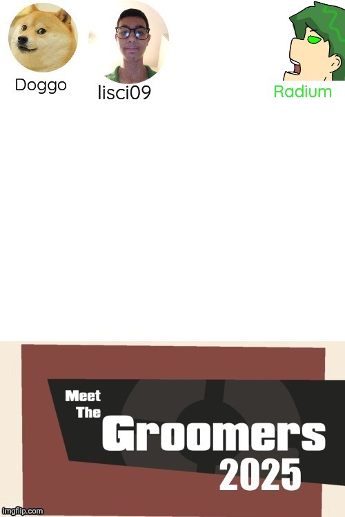 Always waited for this | image tagged in meet the groomers 3rd update | made w/ Imgflip meme maker