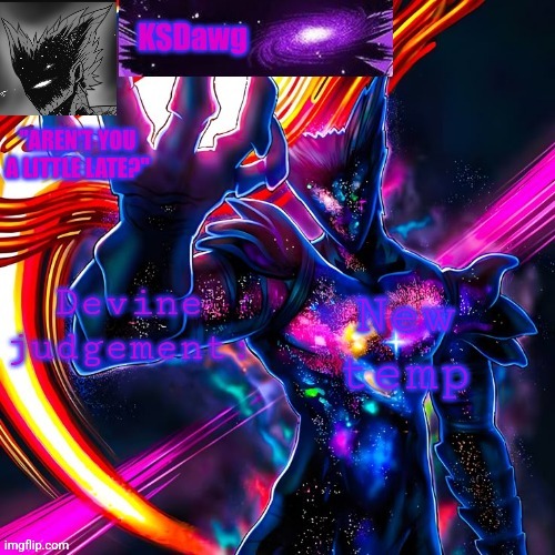 The cosmic garou temp | New temp | image tagged in the cosmic garou temp | made w/ Imgflip meme maker