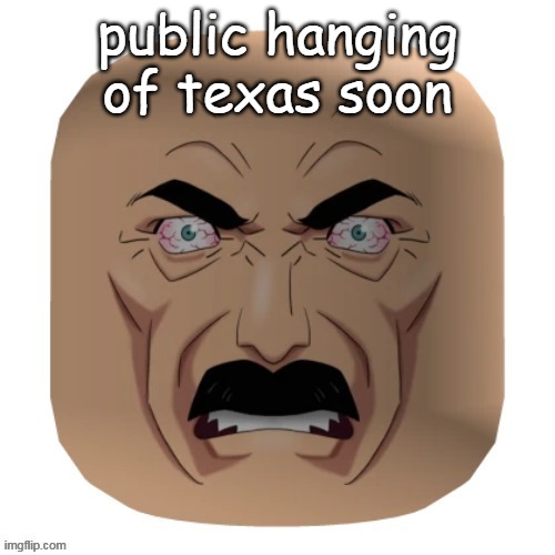 toe eater | public hanging of texas soon | image tagged in toe eater | made w/ Imgflip meme maker
