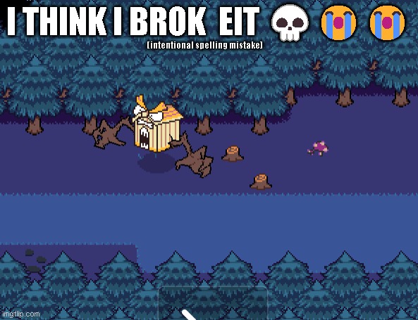 i brok eit | (intentional spelling mistake); I THINK I BROK  EIT 💀😭😭 | made w/ Imgflip meme maker