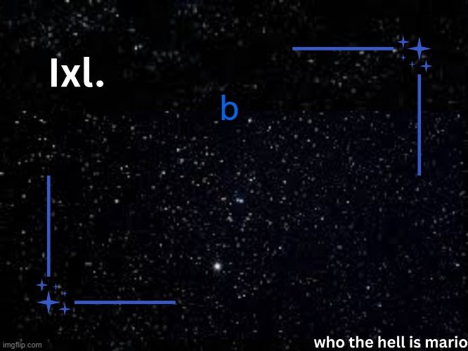 Ixl temp | b | image tagged in ixl temp | made w/ Imgflip meme maker