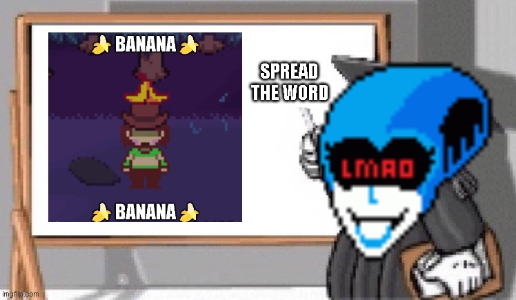 potassium | SPREAD THE WORD | image tagged in deltarune,potassium | made w/ Imgflip meme maker