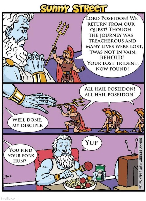 image tagged in comics,sunny street,poseidon,lost fork | made w/ Imgflip meme maker